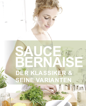 Sauce Bernaise für besondere Gelegenheiten